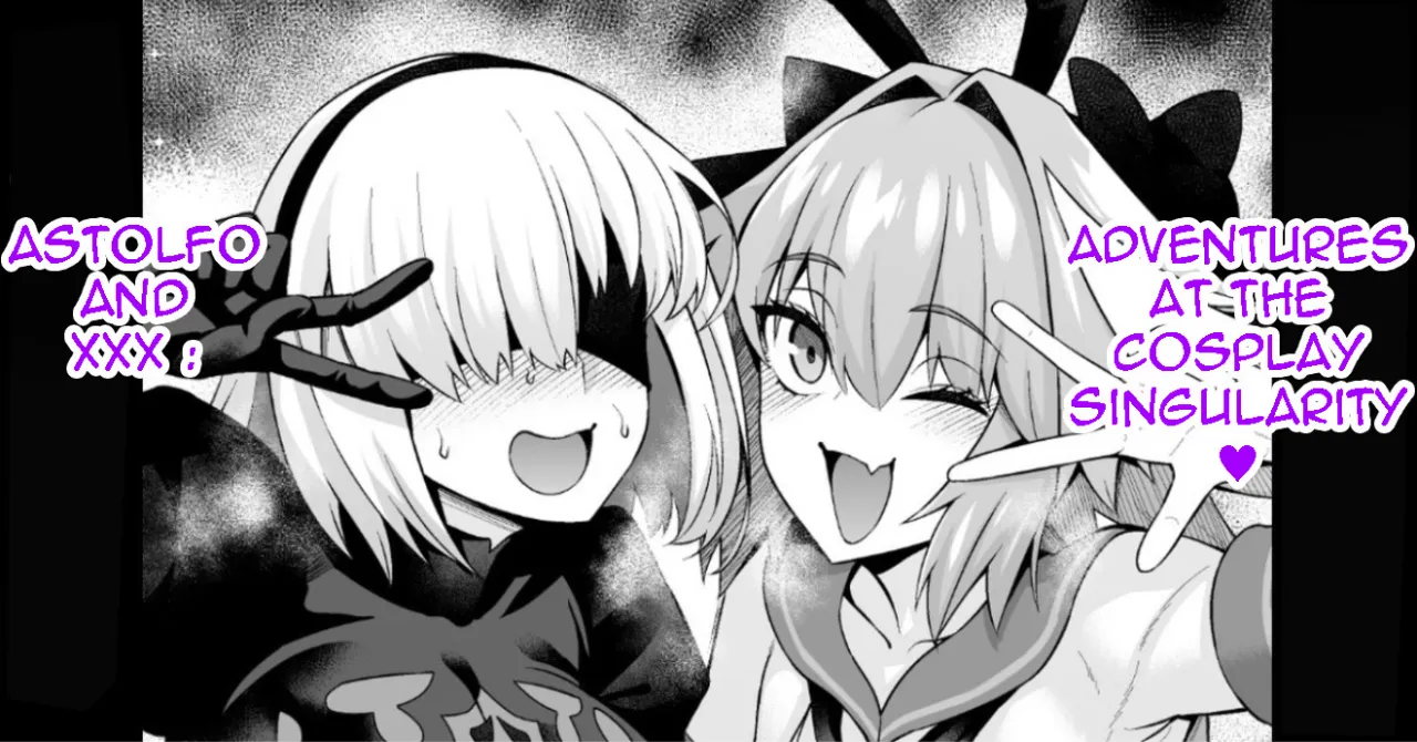 Astolfo and xxx adventures at the cosplay singularity ❤ 1