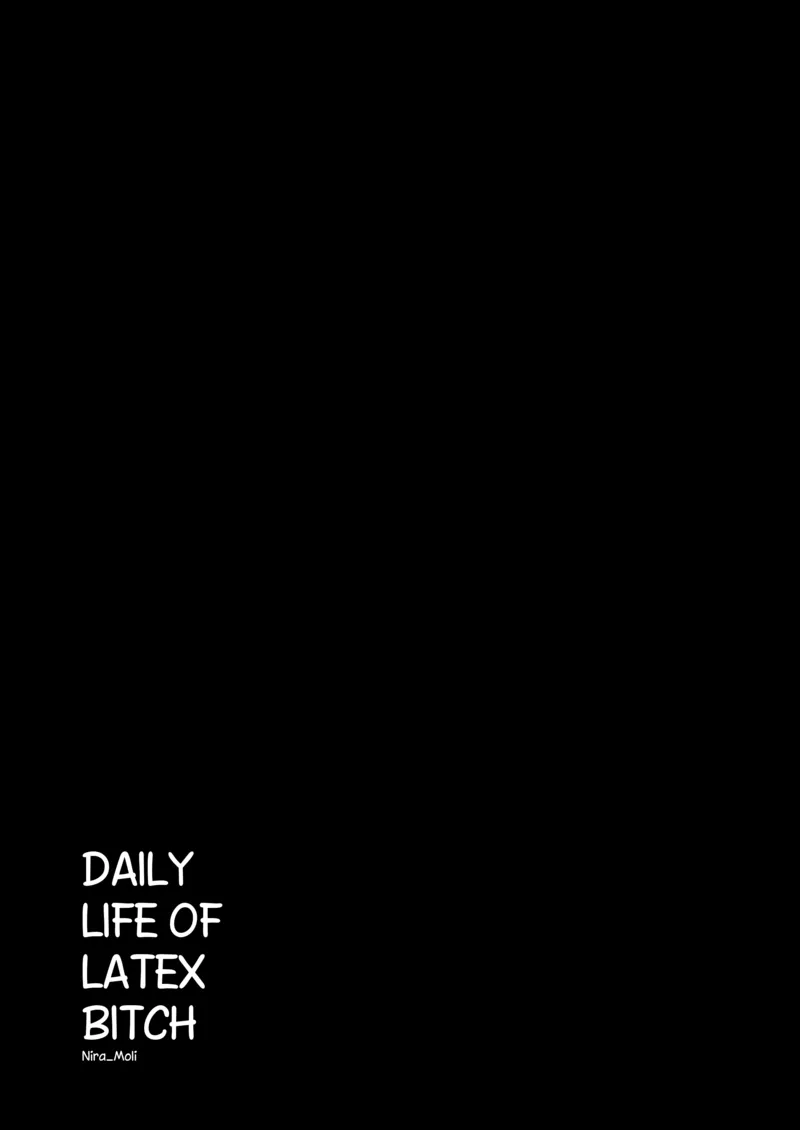 Daily Life Of Latex Bitch 1 3