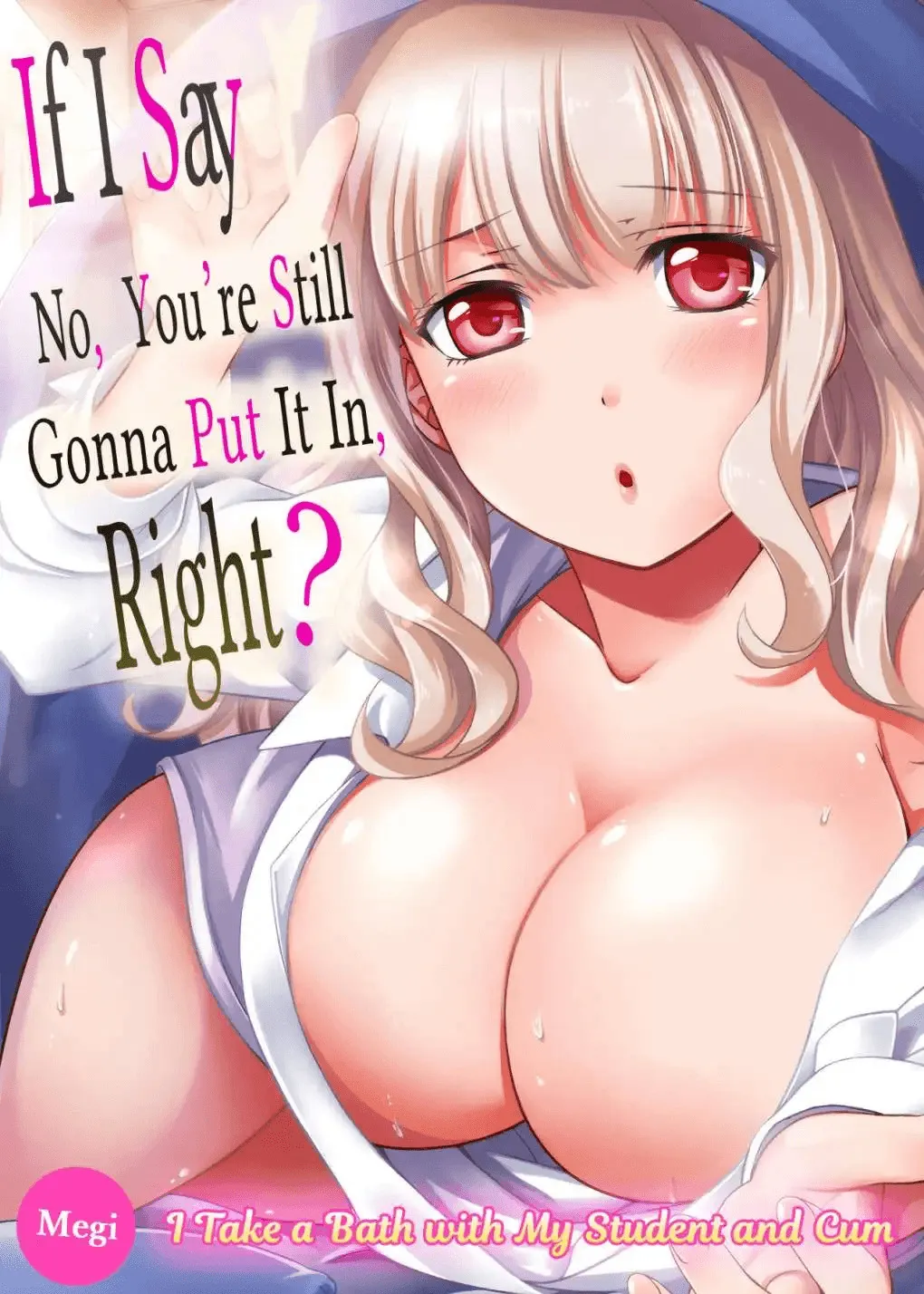 Damette Itte mo Sounyuu reru ndesho?~ Seito to Ofuro de Majiiki Doukyo 1 1