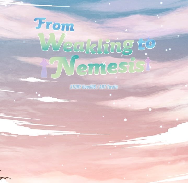From Weakling to Nemesis 106