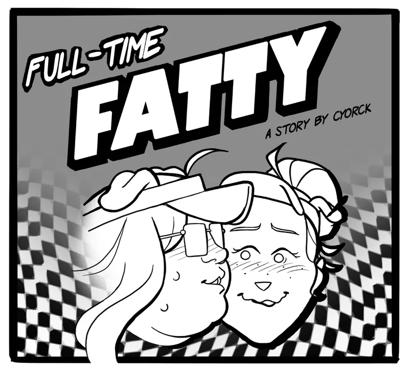 Full-Time Fatty 1