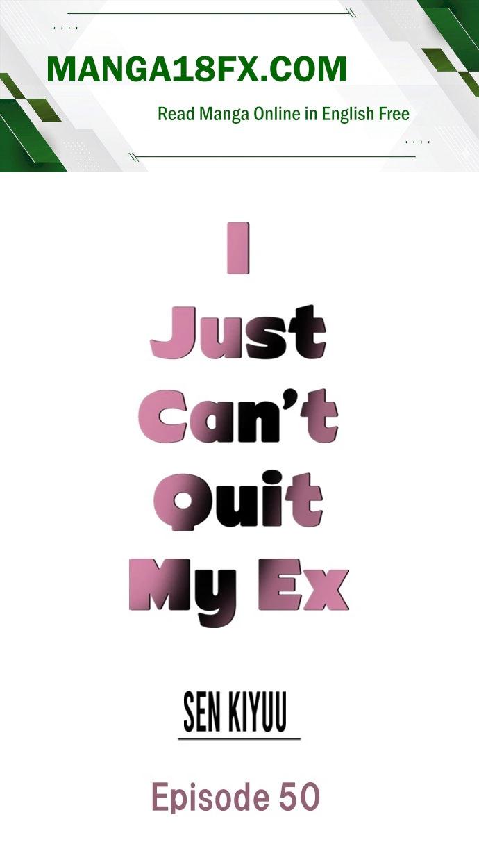 I Just Can’t Quit My Ex 1