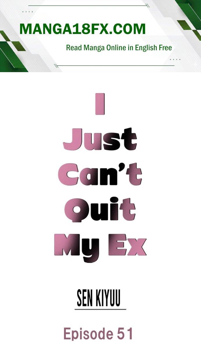I Just Can’t Quit My Ex 1