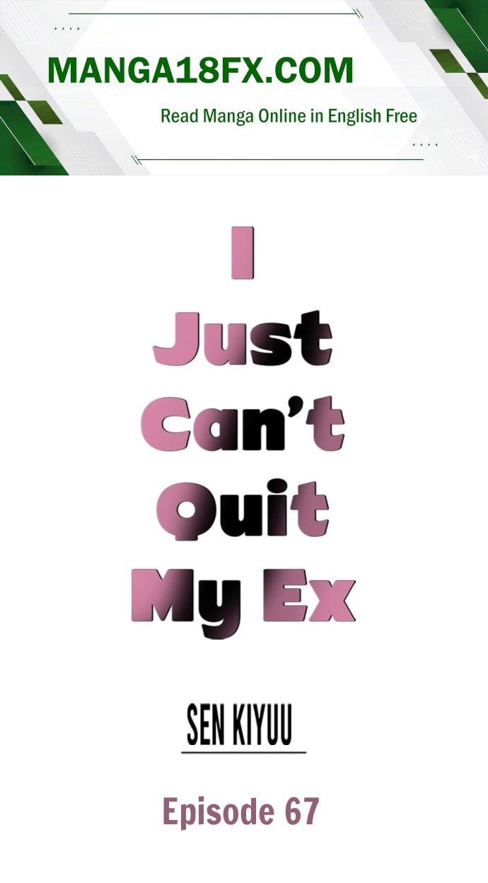 I Just Can’t Quit My Ex 1