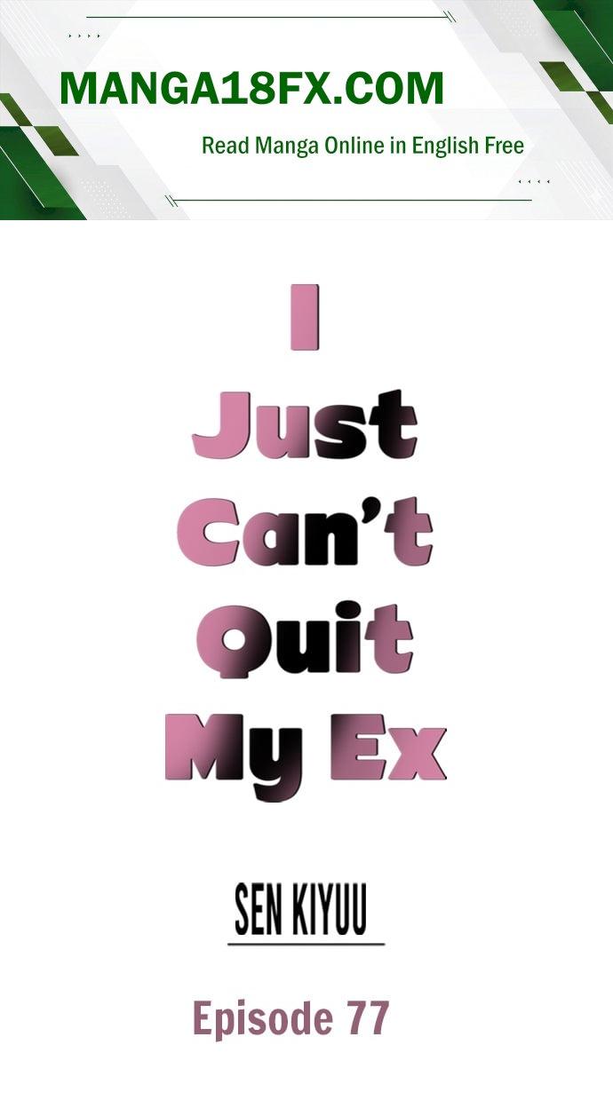 I Just Can’t Quit My Ex 1