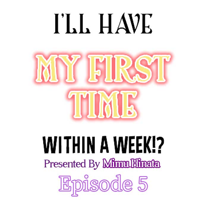 I'll Have My First Time Within A Week!? 1