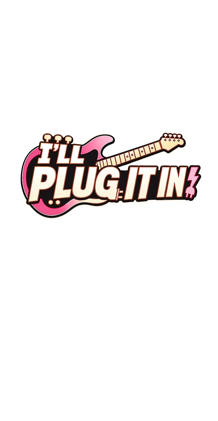 I’ll Plug It In! 17