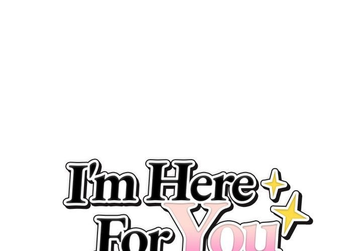 I’m Here for You 1