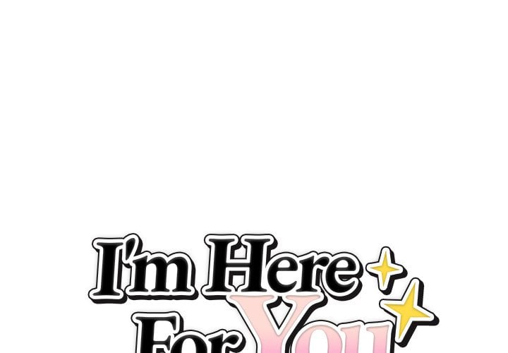 I’m Here for You 1