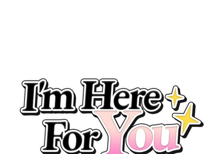 I’m Here for You 1