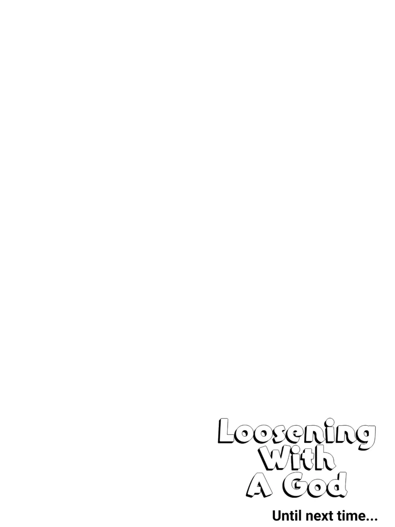 Loosening With A God 20