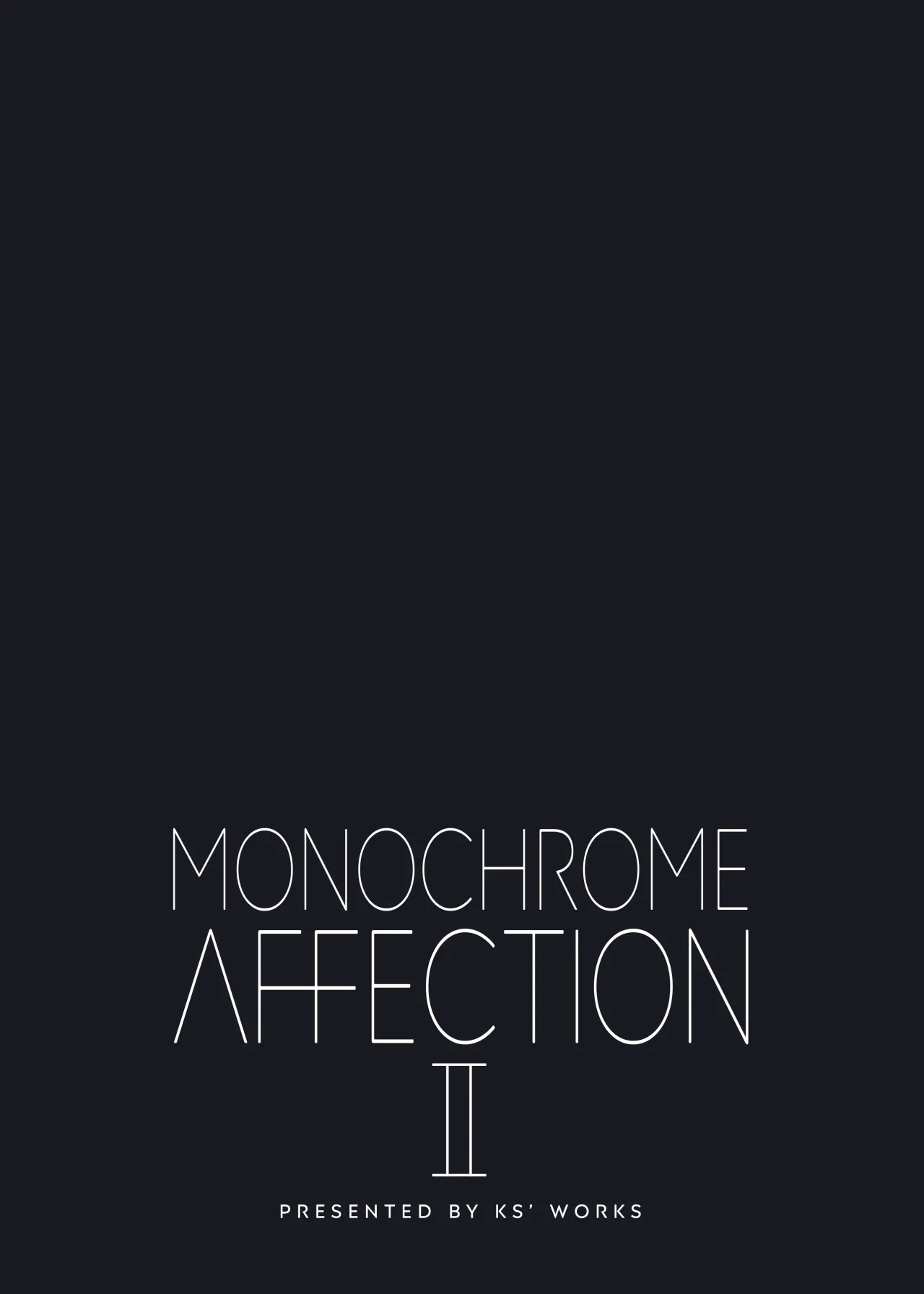 MONOCHROME AFFECTION II 34