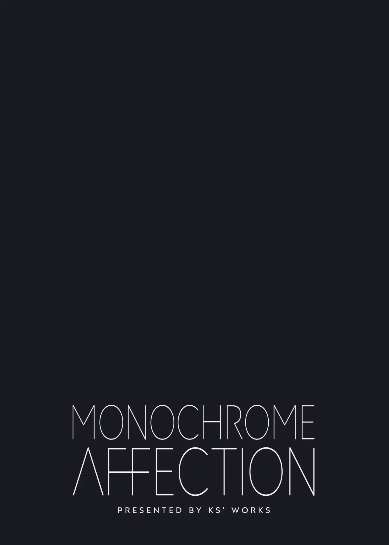 MONOCHROME AFFECTION 26