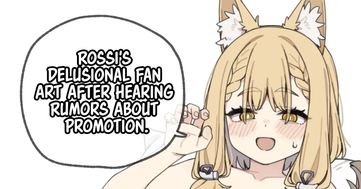 [Moo] Rossi's Delusional Fan Art After Hearing Rumors About Promotion. 1