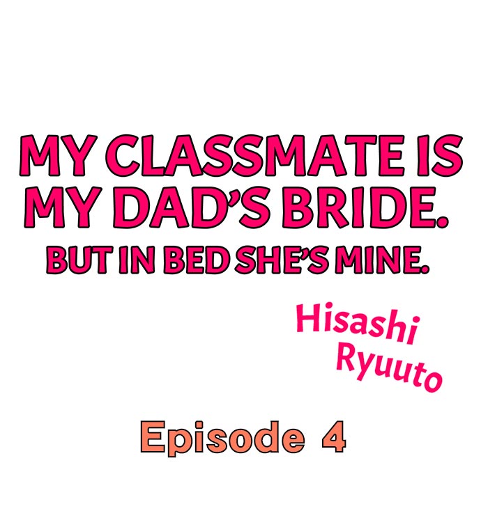 My Classmate is My Dad’s Bride, But in Bed She’s Mine 1