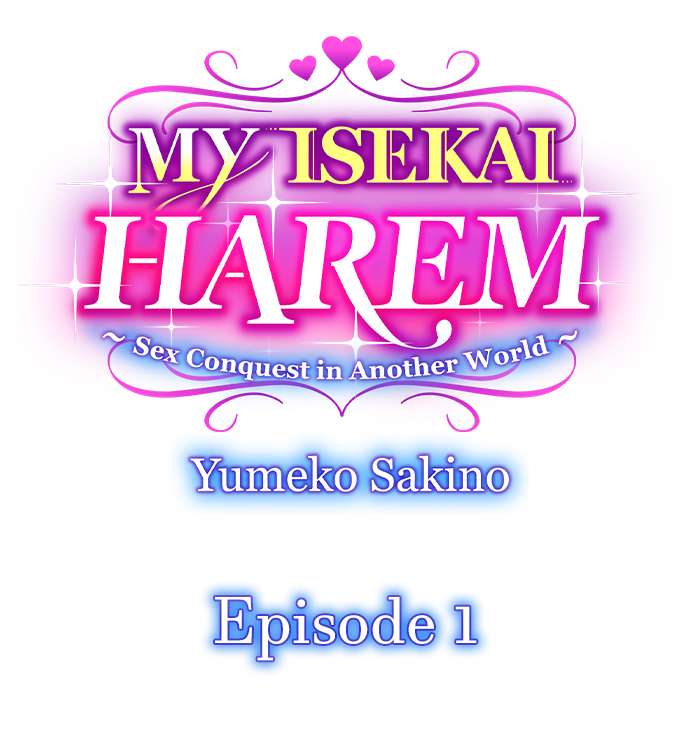 MY ISEKAI HAREM ～Sex Conquest in Another World～ 1