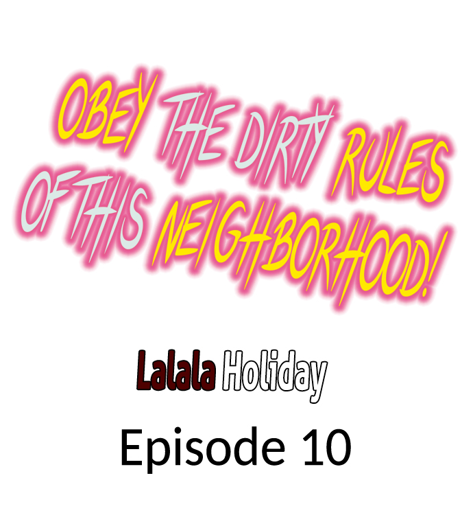 Obey the Dirty Rules of This Neighborhood! 1