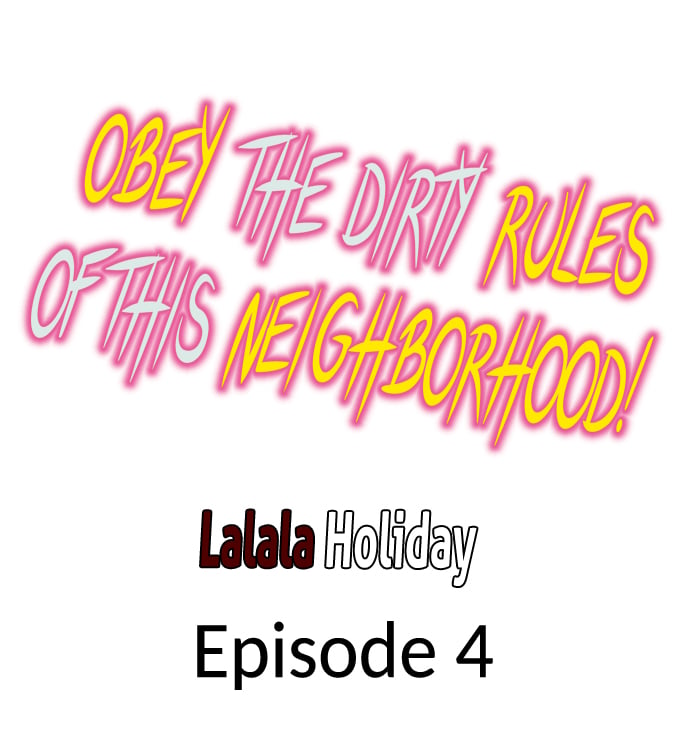 Obey the Dirty Rules of This Neighborhood! 1
