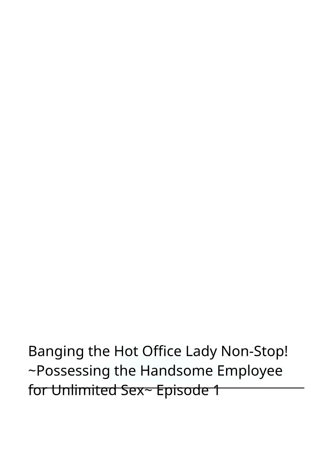 Saddle with beautiful employees! ~ All you can do by transferring to a handsome employee ~ Volume 1 2