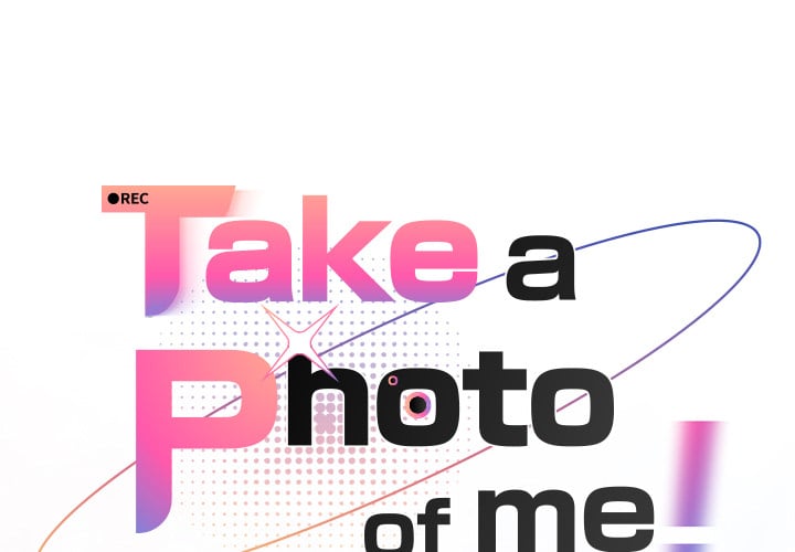 Take a Photo of Me 1