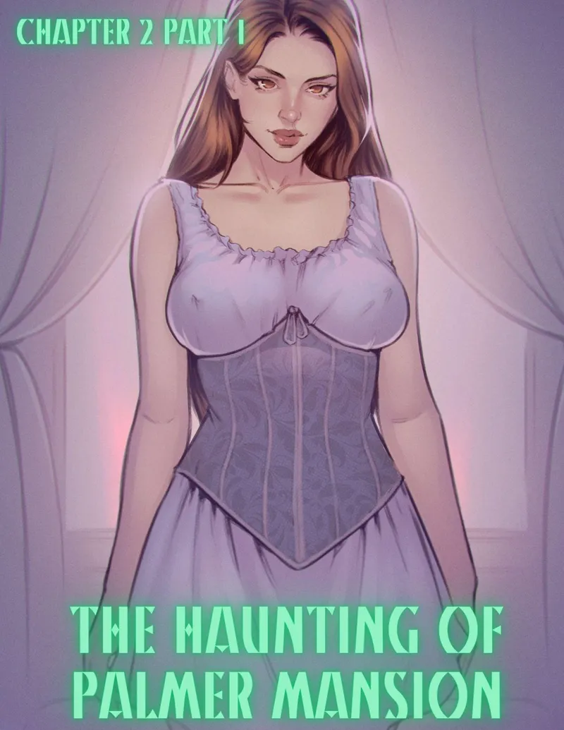 The Haunting Of Palmer Mansion 2 – Part 1 1