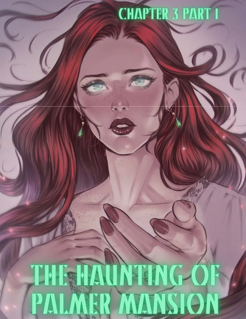 The Haunting Of Palmer Mansion 3 – Part 1 1