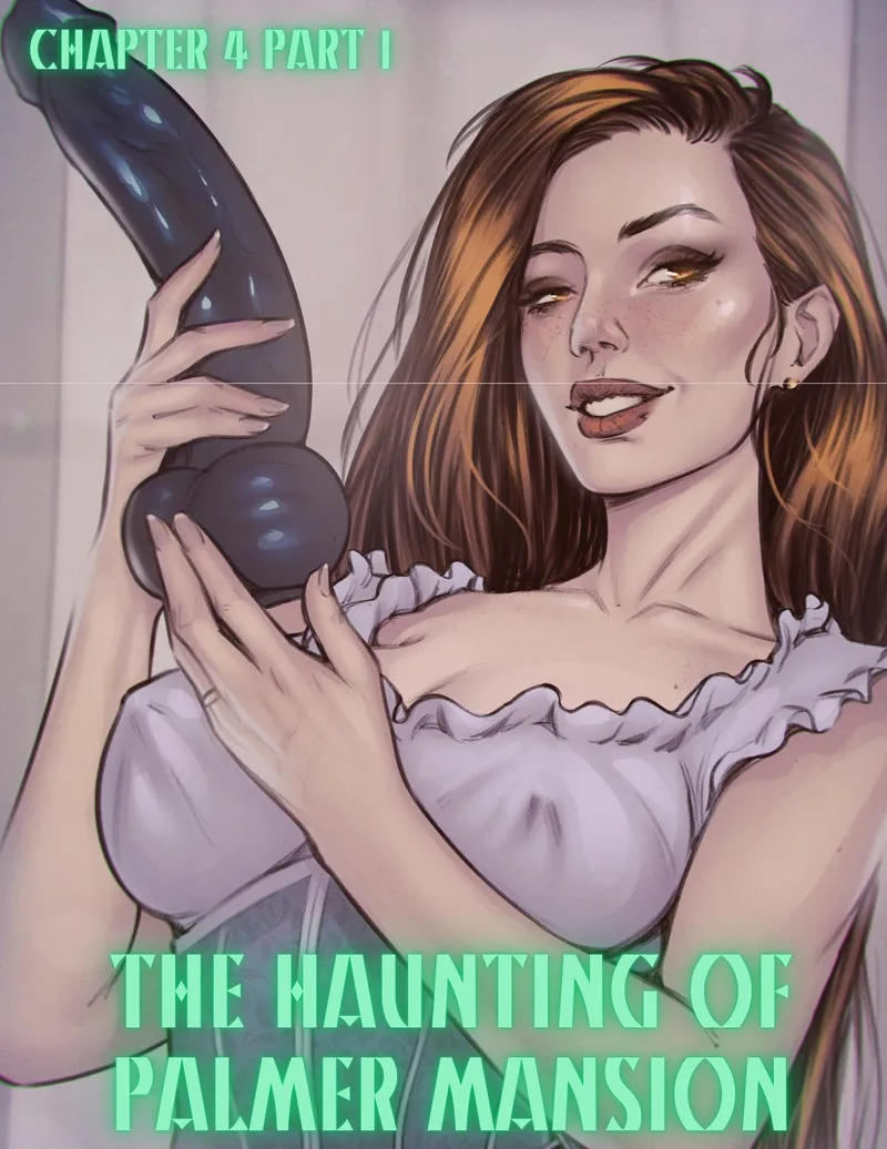 The Haunting Of Palmer Mansion 4 – Part 1 1