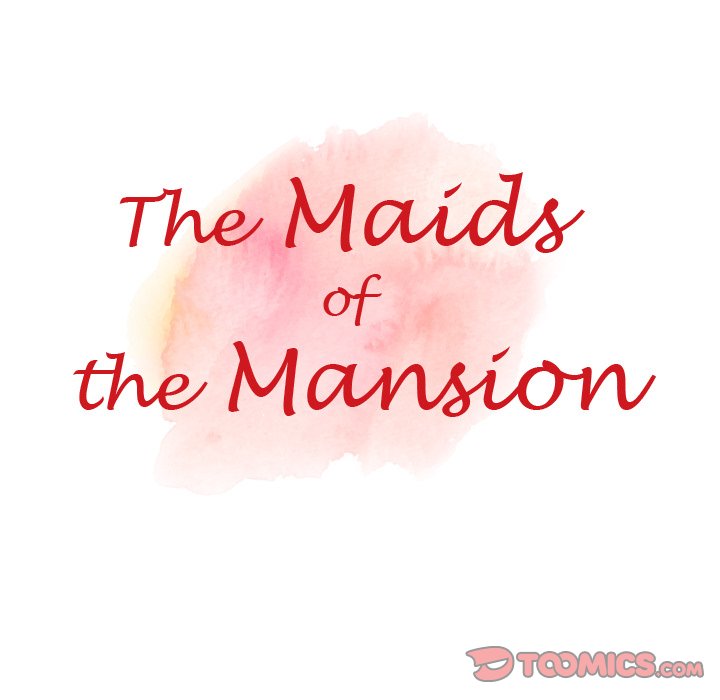 The Maids of the Mansion 12