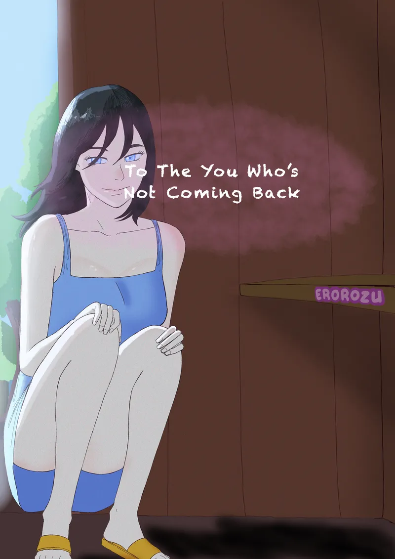 To The You Who's Not Coming Back 1 1