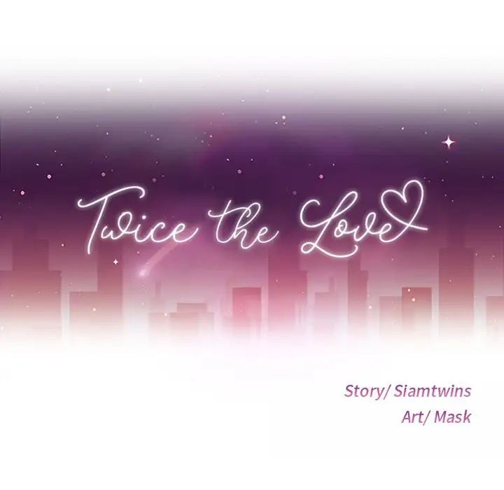 Twice the Love 9