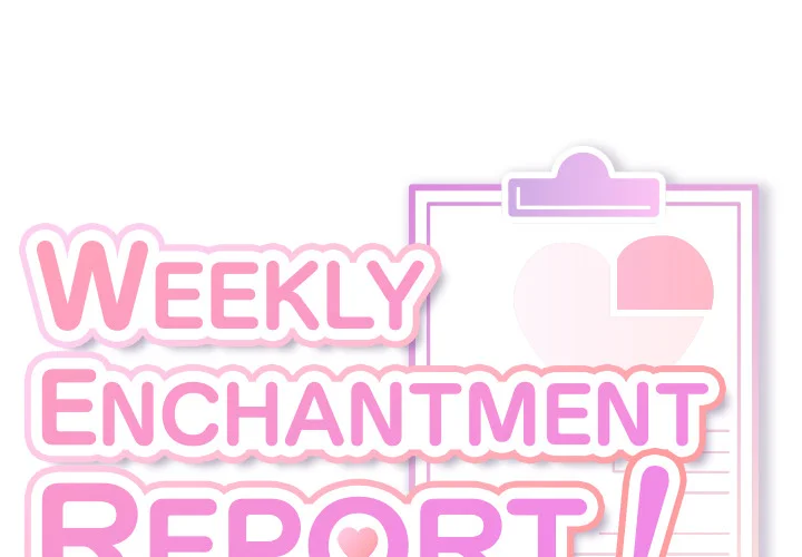 Weekly Enchantment Report 1