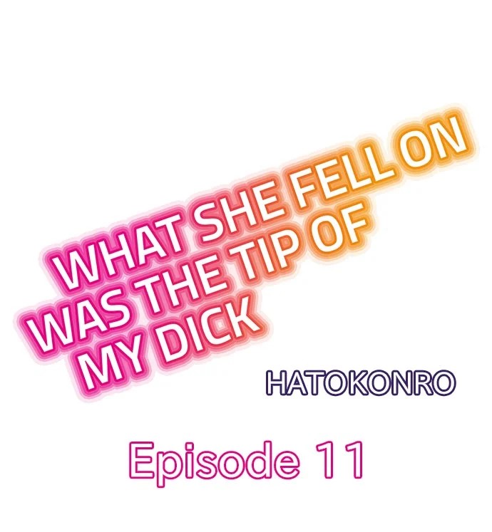 What She Fell On Was the Tip of My Dick 1