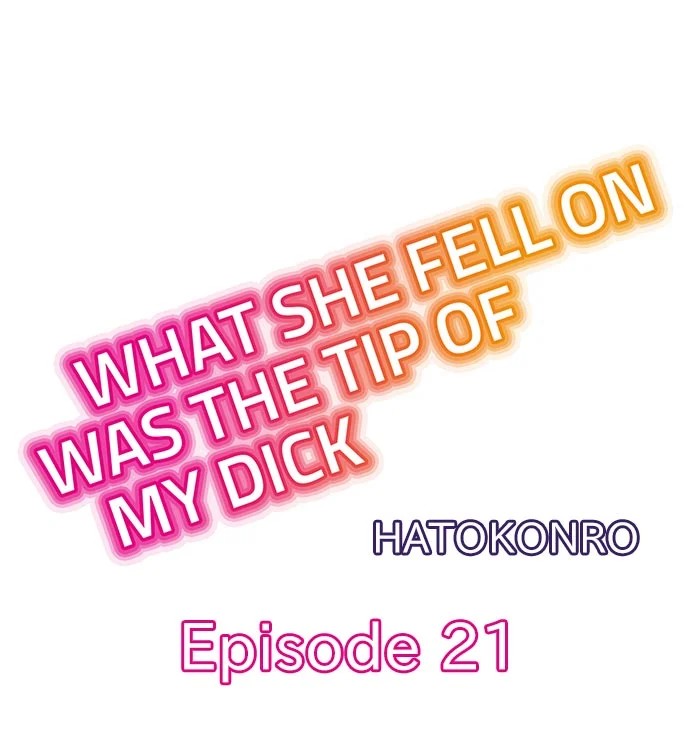 What She Fell On Was the Tip of My Dick 1