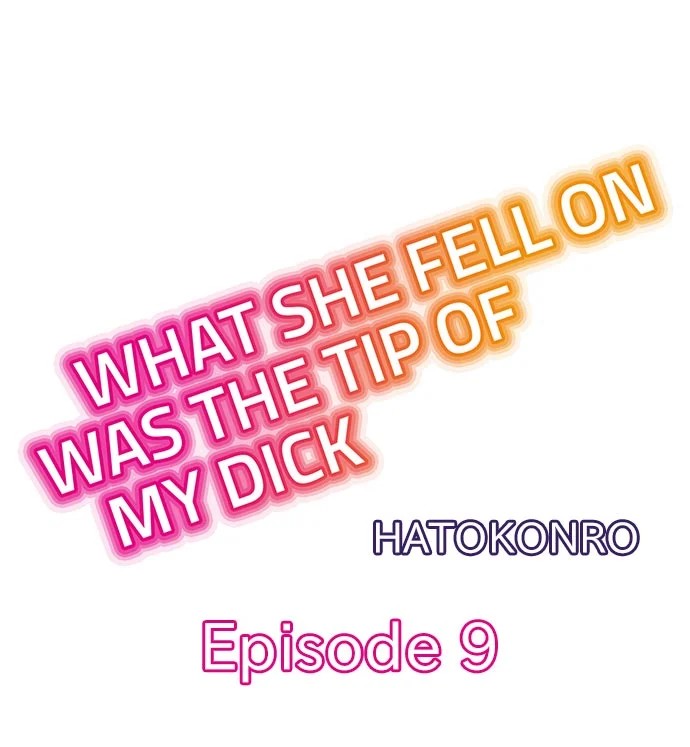 What She Fell On Was the Tip of My Dick 1
