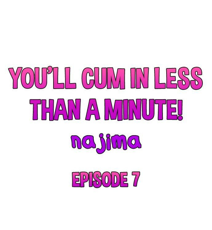 You’ll Cum in Less Than a Minute! 1
